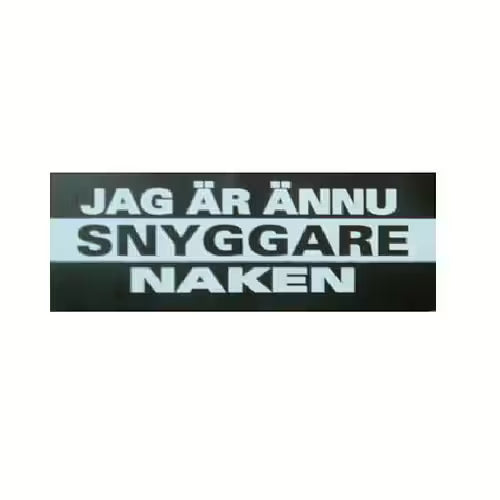 Jag Är Ännu Snyggare Naken.