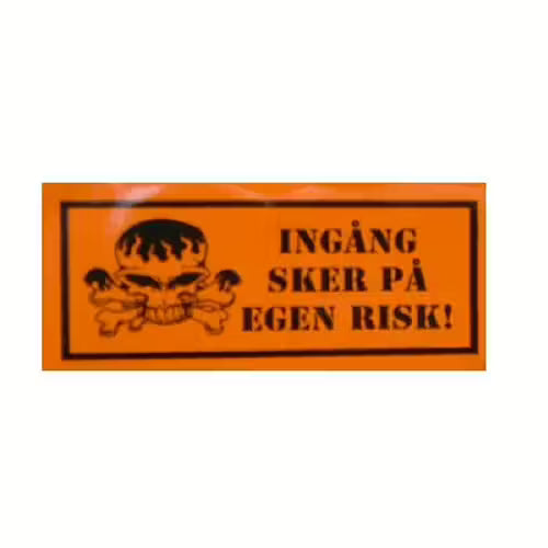 Ingång Sker På Egen Risk.