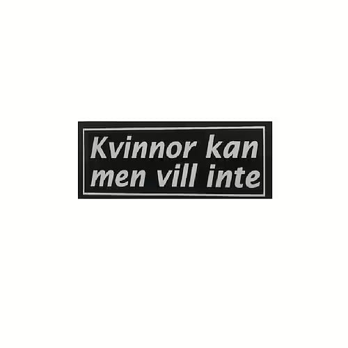 Kvinnor Kan Men Vill Inte.