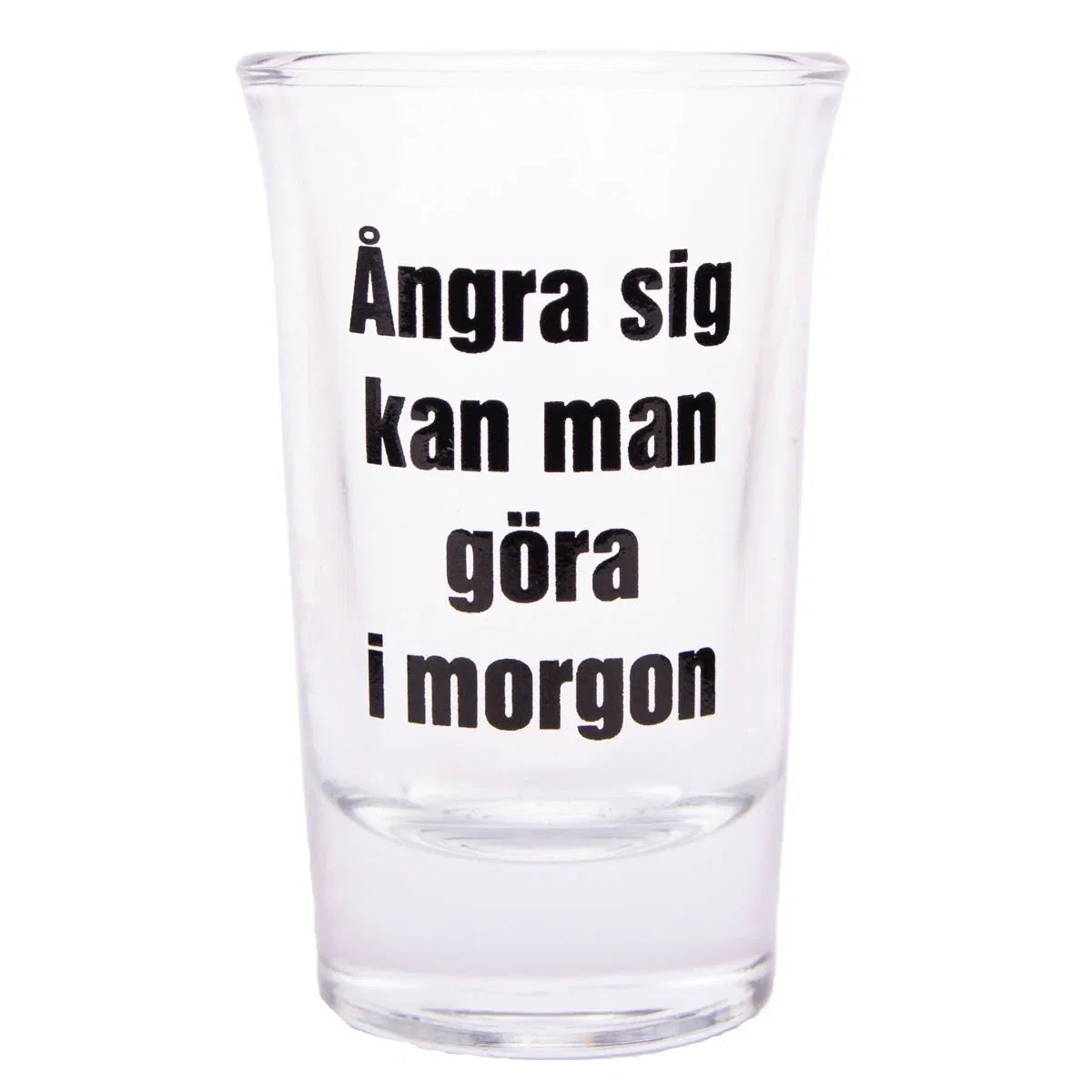 Snapsglas, ångra sig kan man göra i morgon