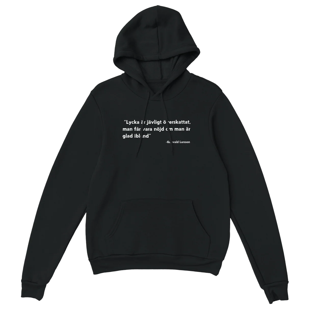 Lycka är Överskattat Hoodie
