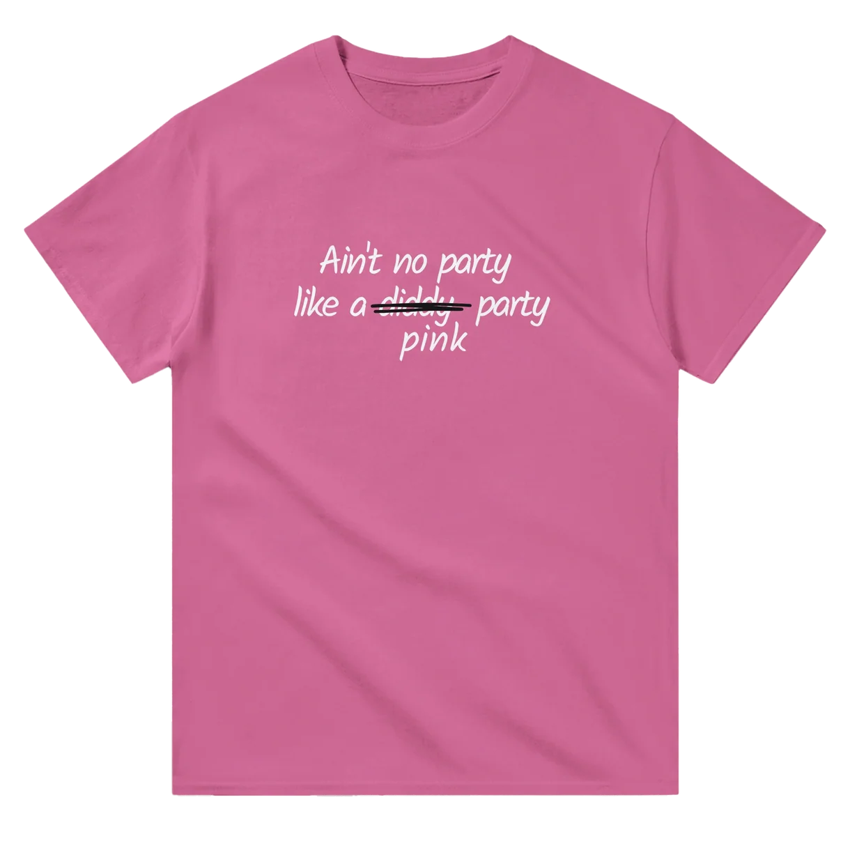 Ain't No Party Like a Pink Party T-Shirt