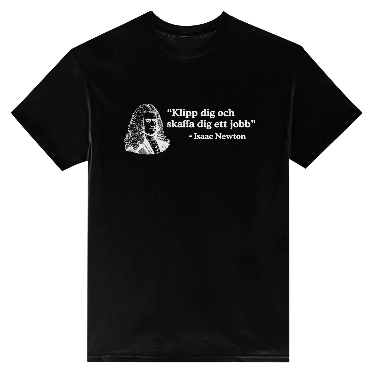 Klipp Dig Och Skaffa Dig Ett Jobb T-Shirt