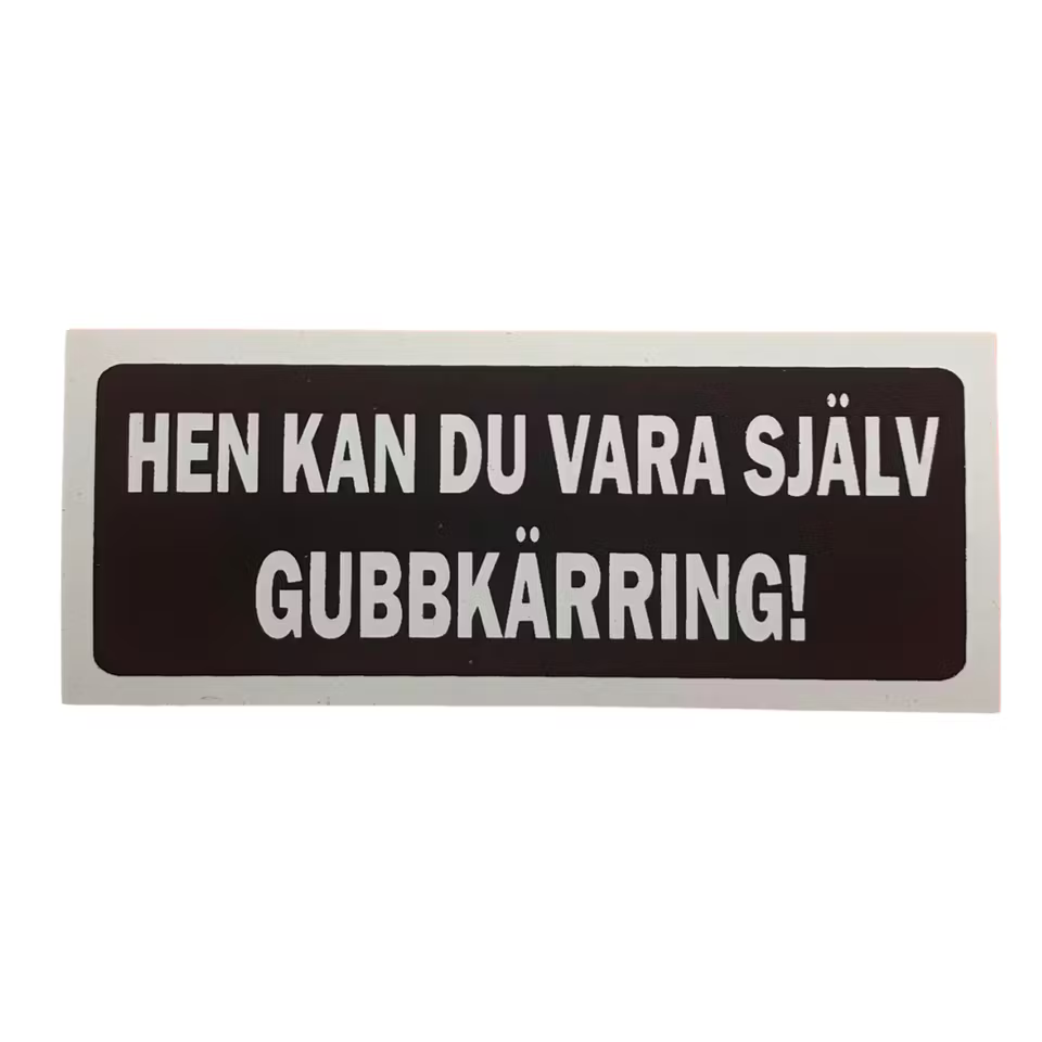 Hen kan du vara själv - Klistermärke