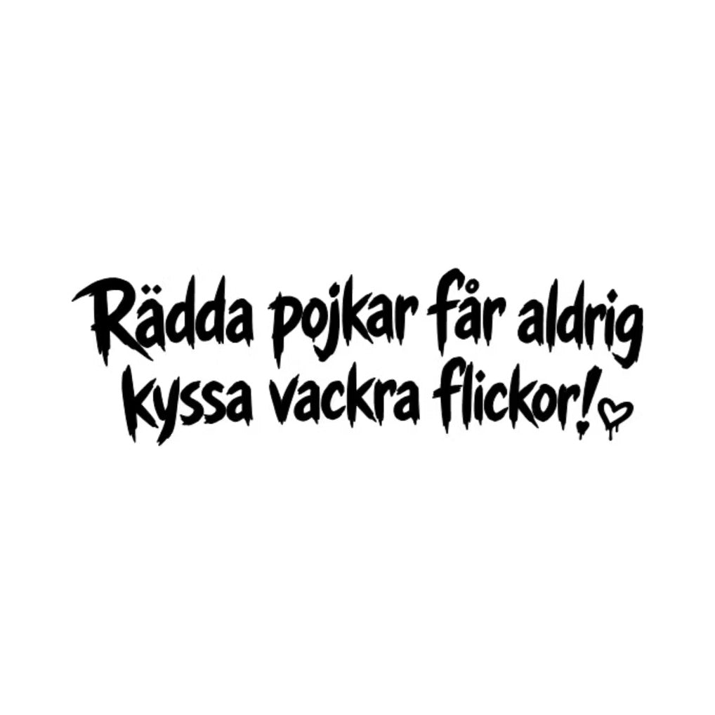 Dekal Rädda pojkar får aldrig kyssa vackra flickor!