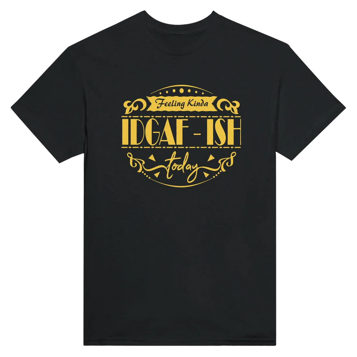 IDGAF-ISH T-Shirt
