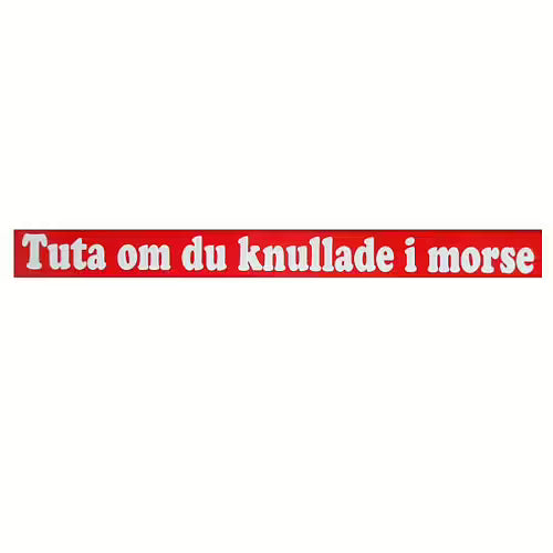 Tuta Om Du Knullade I Morse