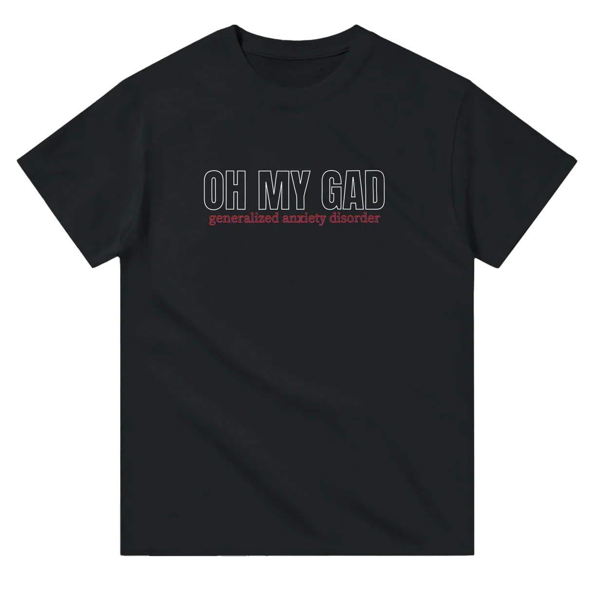 Oh My GAD T-Shirt