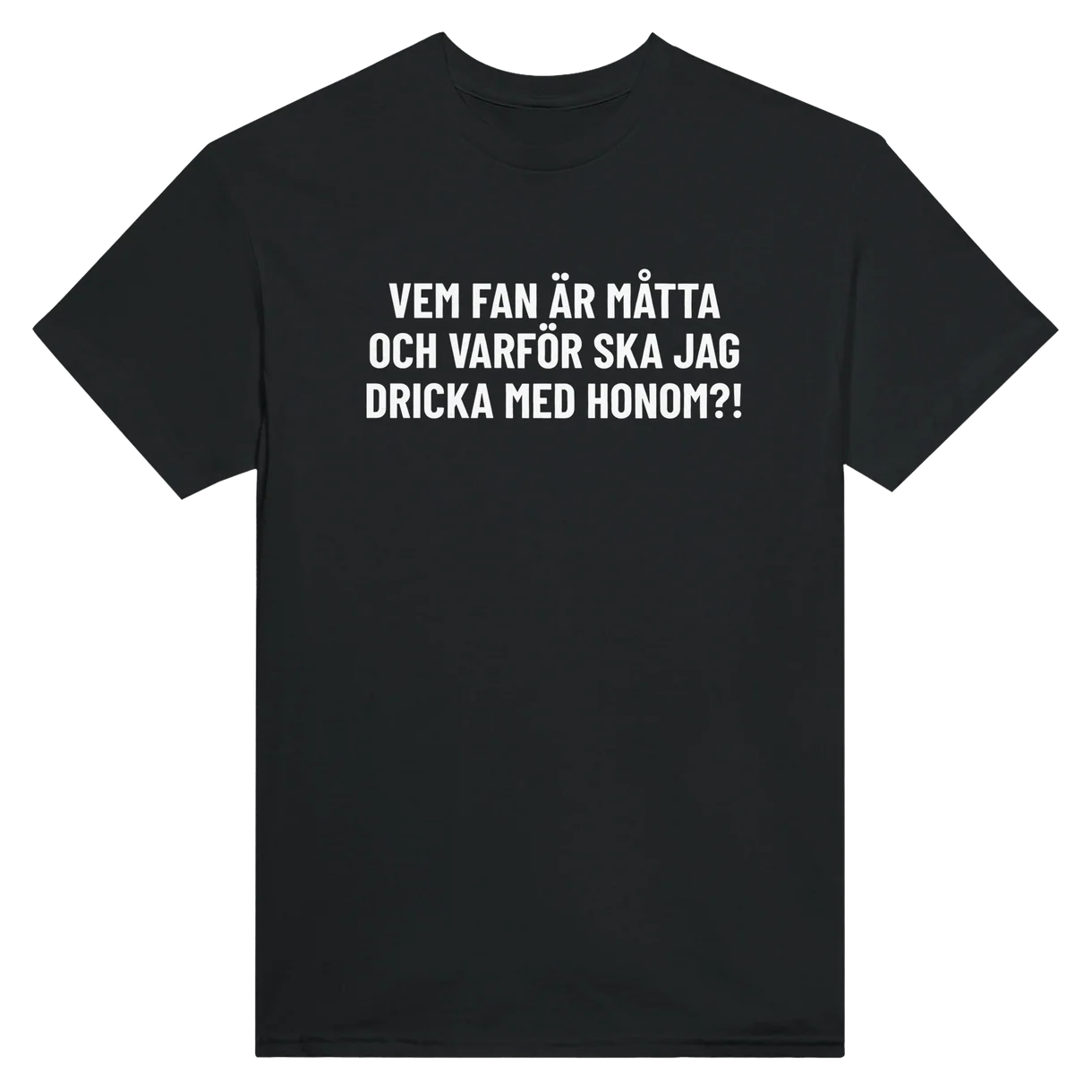 Vem Fan Är Måtta T-Shirt