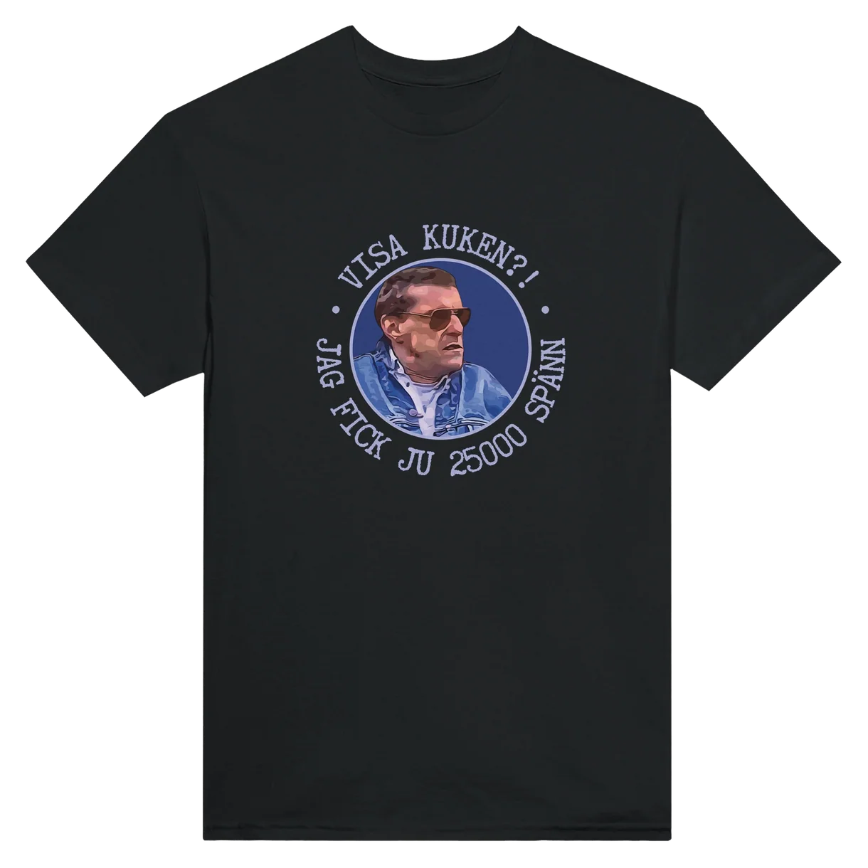 Visa Kuken? T-Shirt