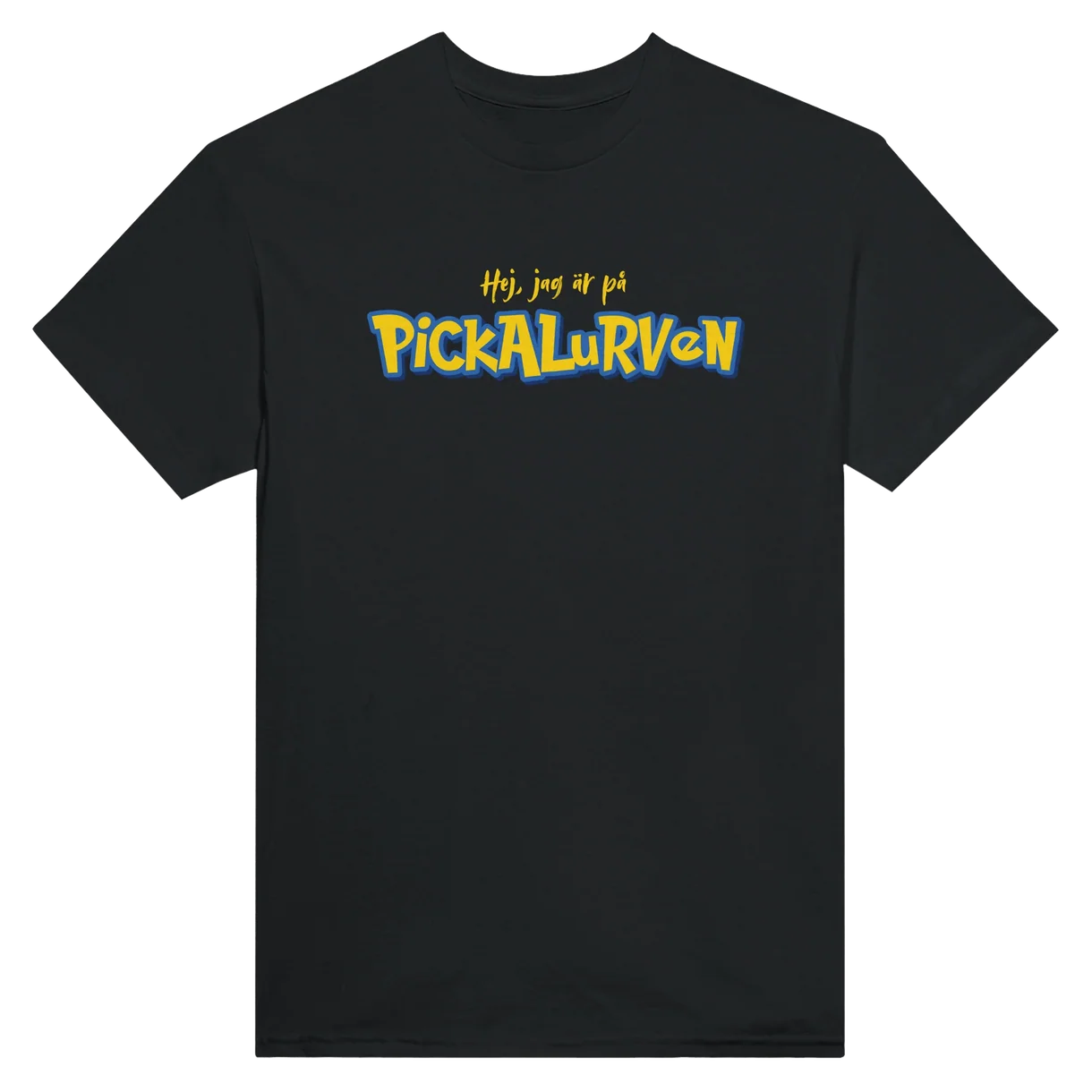 Hej, Jag Är På Pickalurven T-Shirt