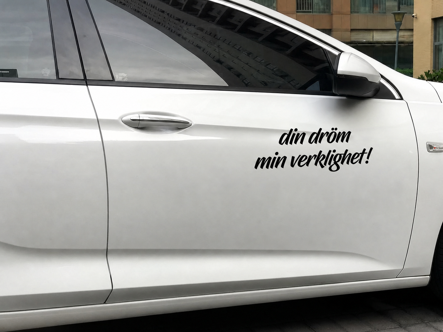 Dekal - Din dröm min verklighet