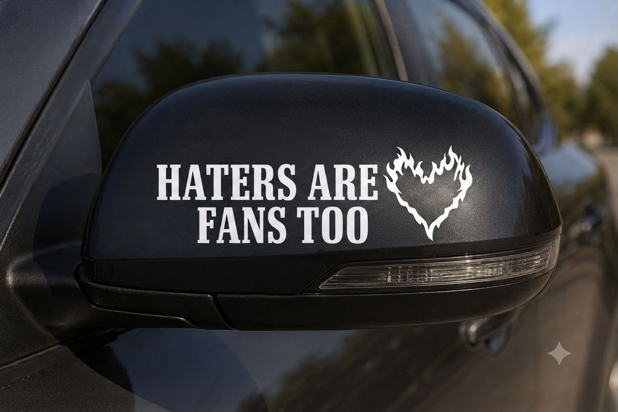 Dekal Haters are fans too