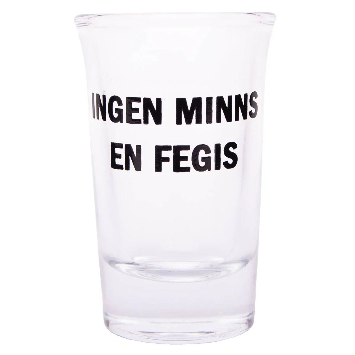 Snapsglas, ingen minns en fegis