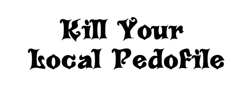 Kill Your Local Pedofile Dekal