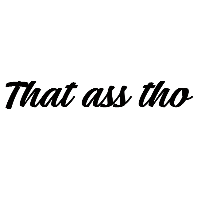 Dekal - That ass tho