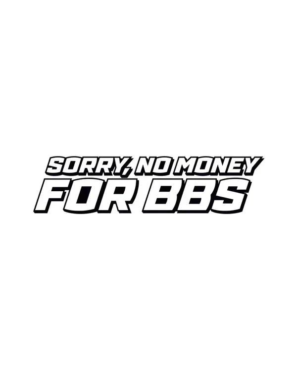 Dekal SORRY, NO MONEY FOR BBS