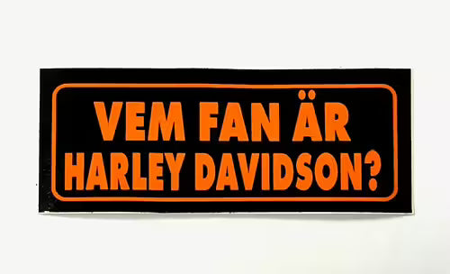 Vem Fan Är Harley Davidson?