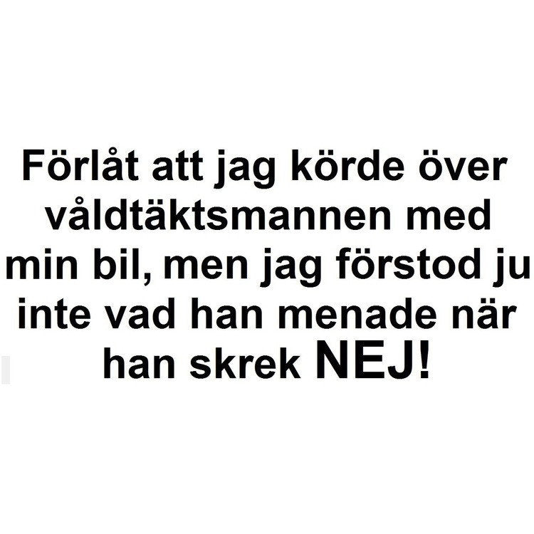 Dekal - Förlåt att jag körde över våldtäktsmannen