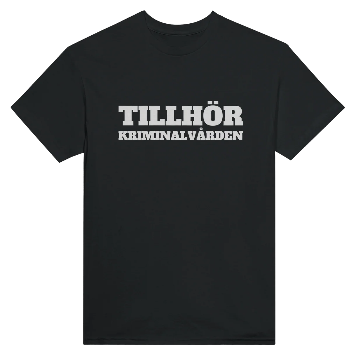 Tillhör Kriminalvården T-Shirt