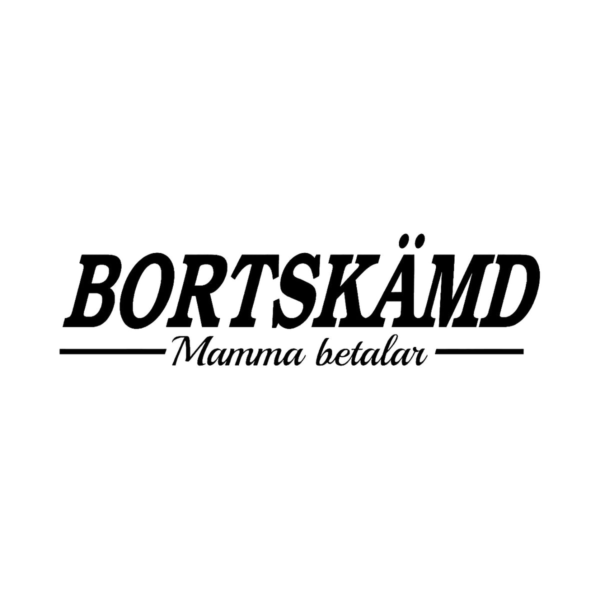Bortskämd, mamma betalar - Dekal