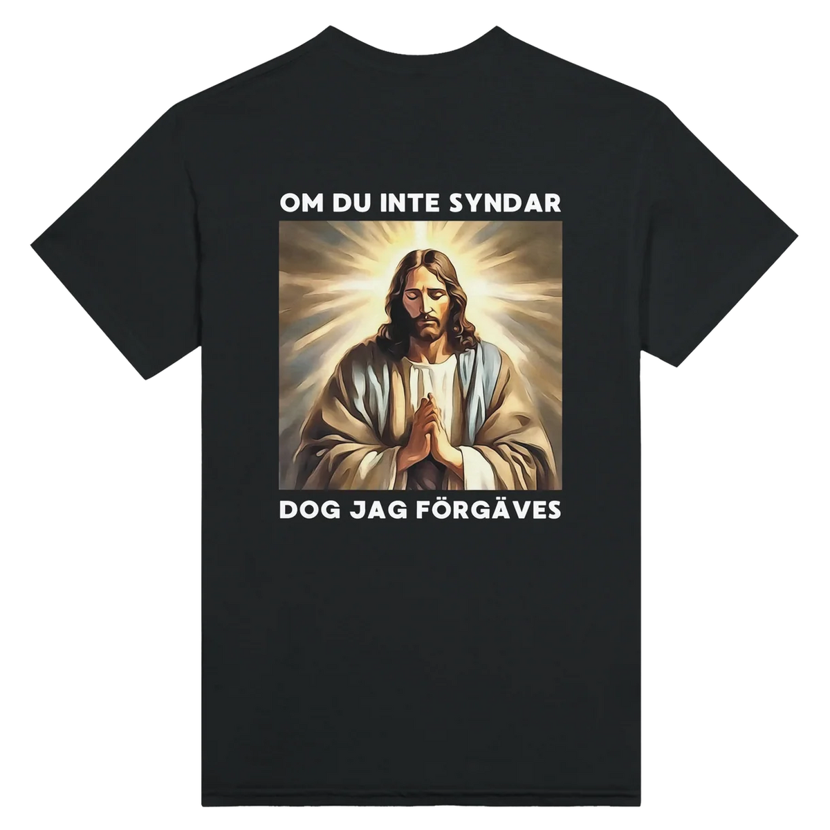 Om Du Inte Syndar.. (Ryggtryck) T-Shirt