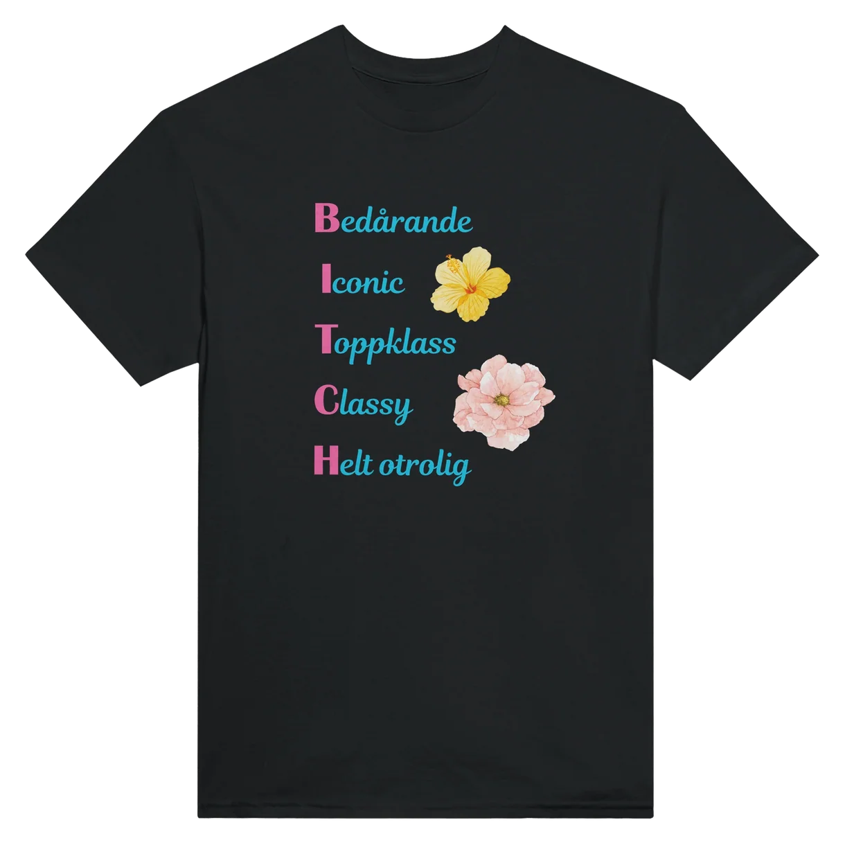 Bitch T-Shirt