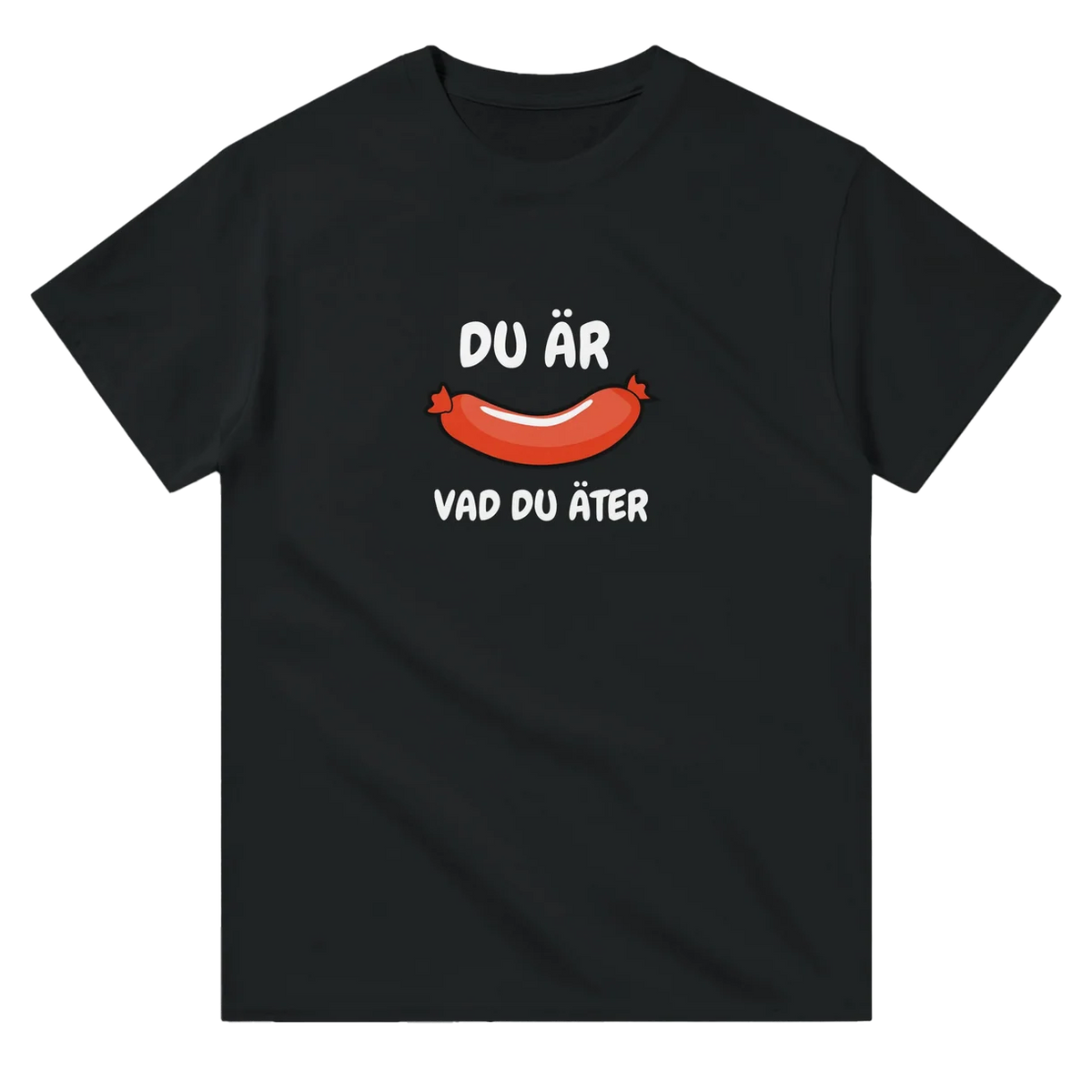 Du Är Vad Du Äter (Korv) T-Shirt