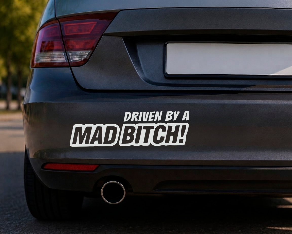 Dekal Driven by a MAD BITCH!