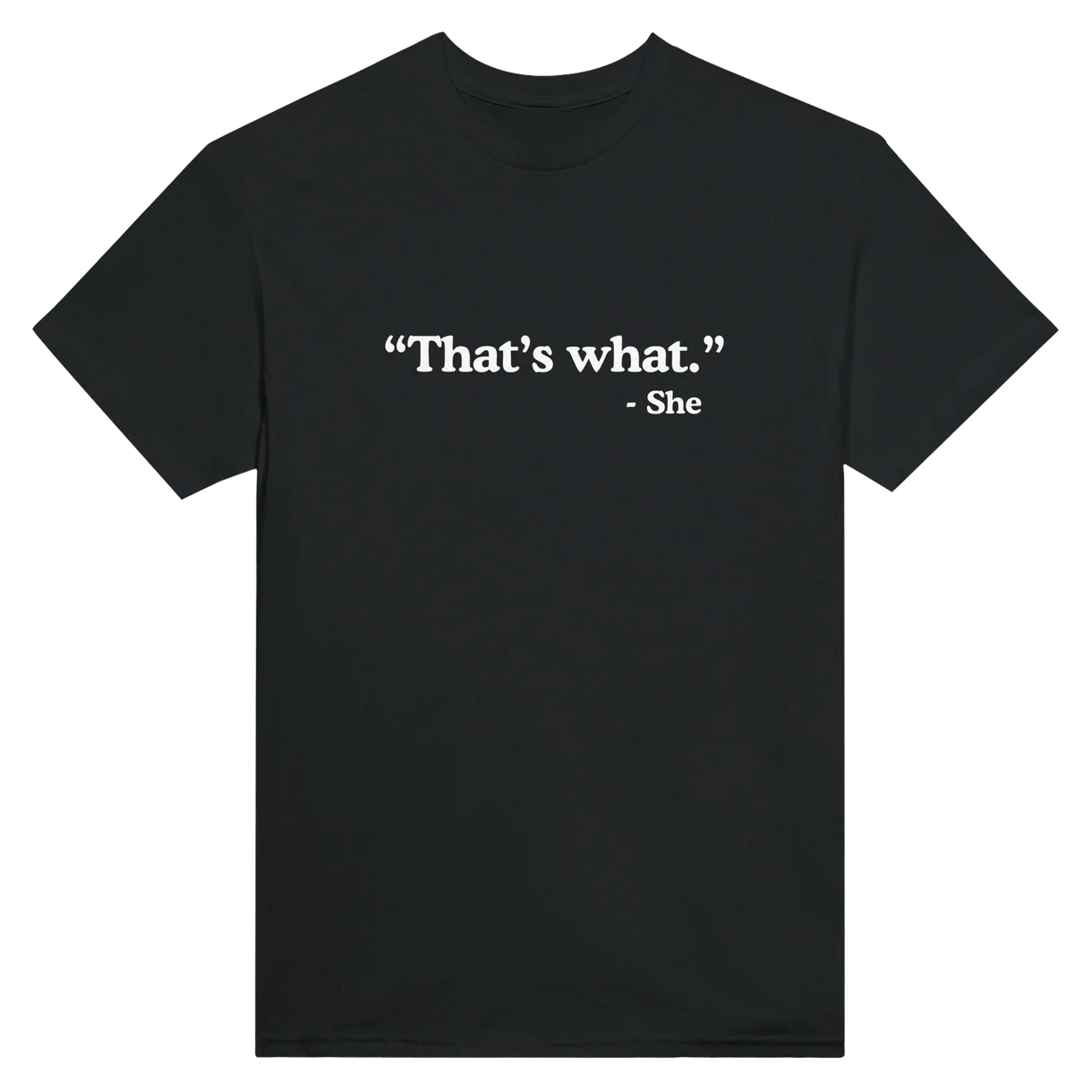 That's What She Said T-Shirt