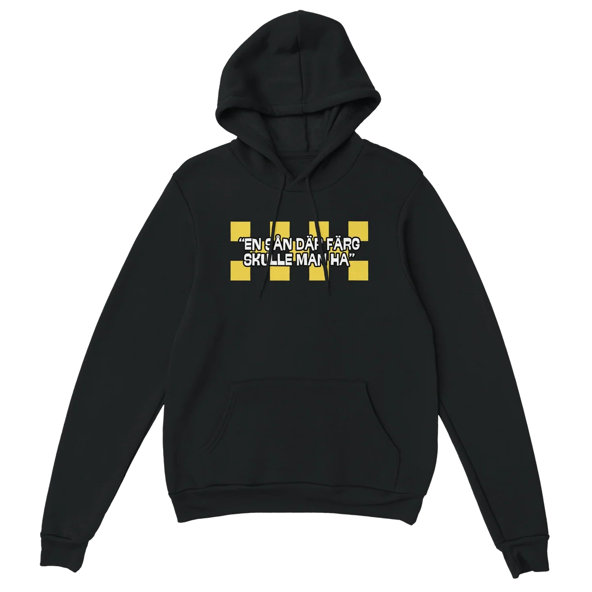 En Sån Där Färg Skulle Man Ha Hoodie
