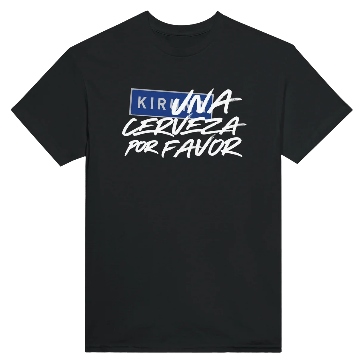 KirUna Cerveza Por Favor T-Shirt