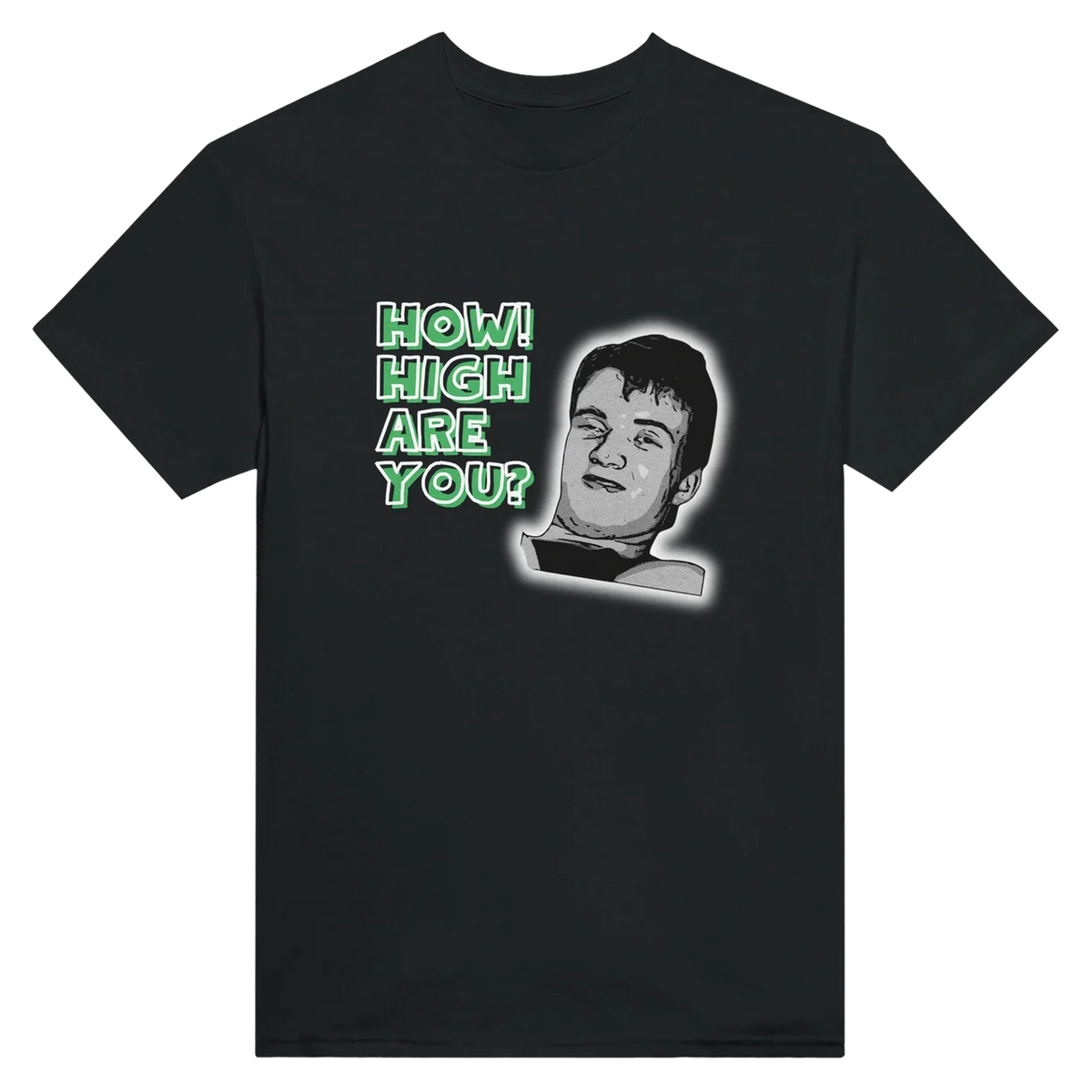 How! High Are You? T-Shirt