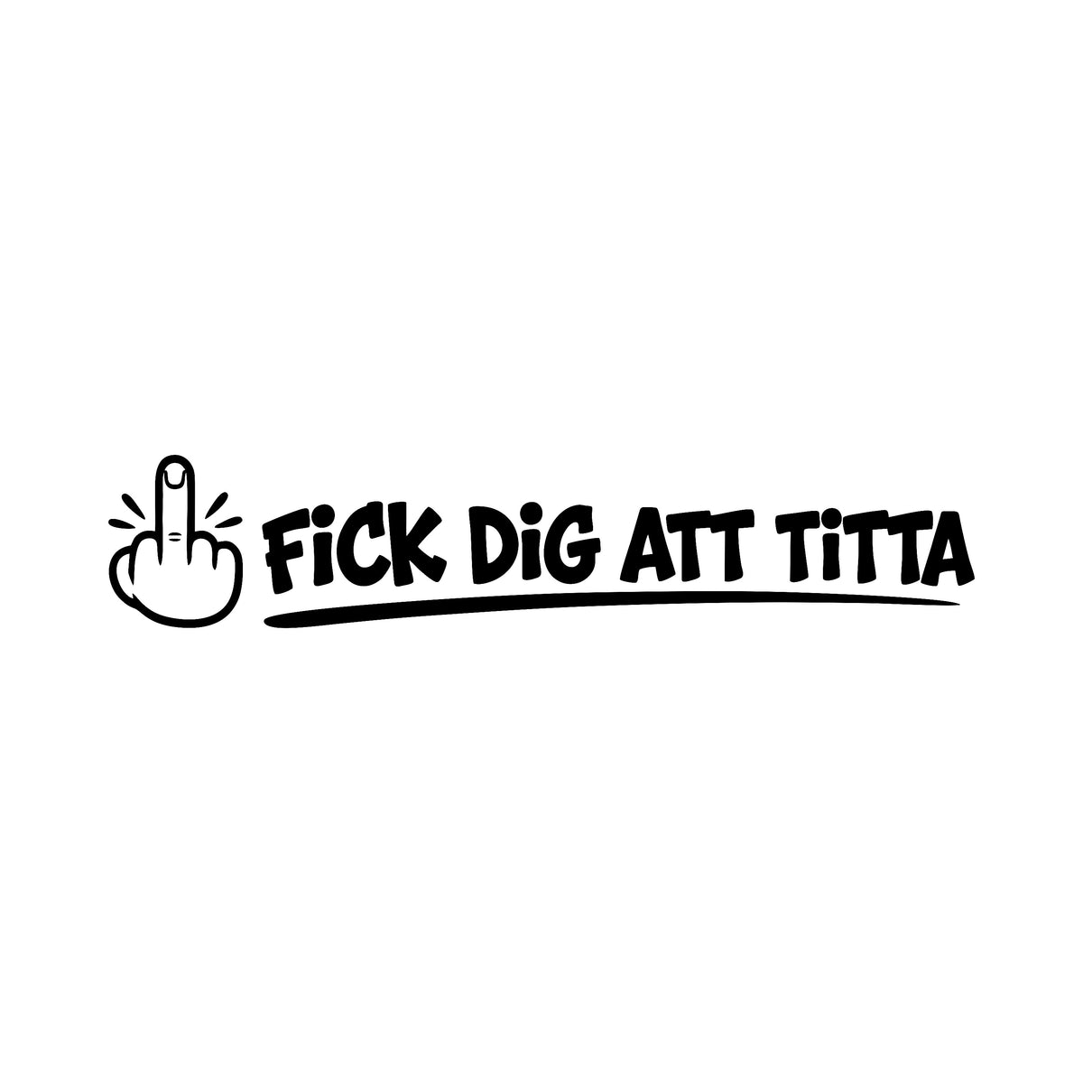 Fick dig att titta - Dekal