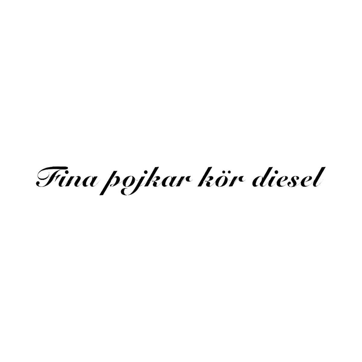 Fina pojkar kör diesel - Dekal