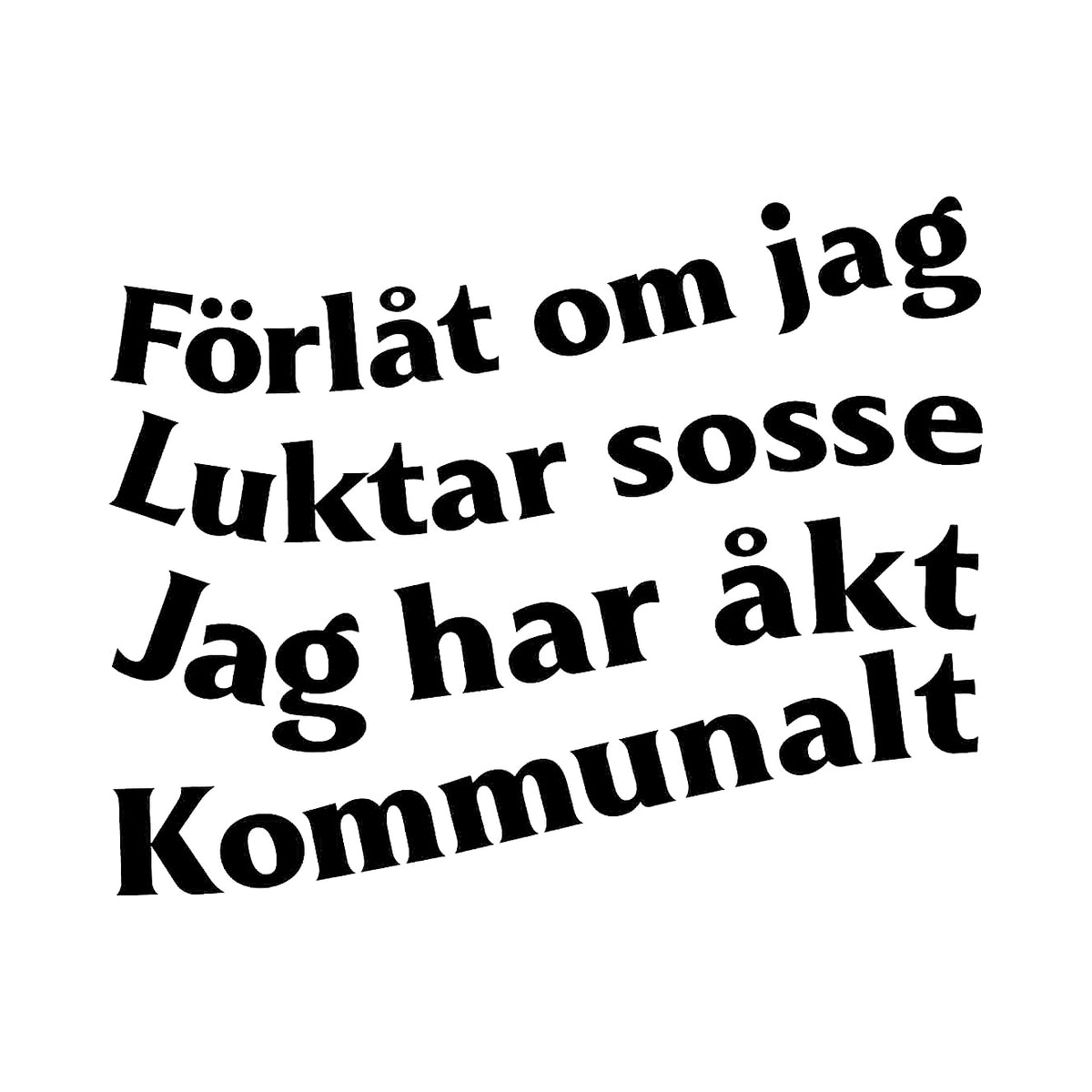 Förlåt om jag luktar sosse - Dekal