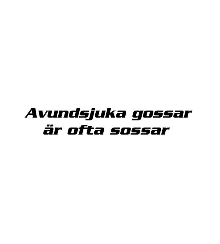 Dekal Avundsjuka gossar är ofta sossar