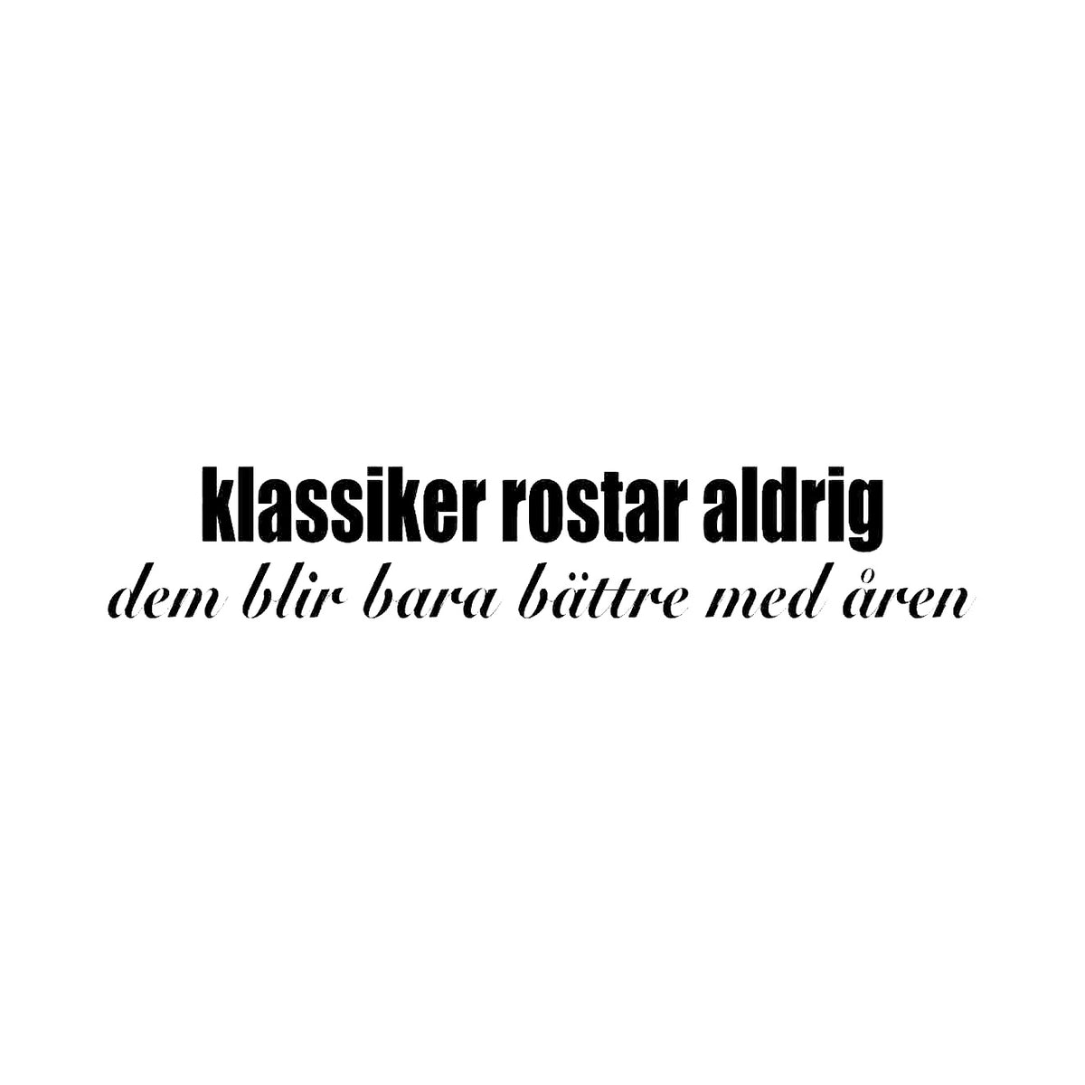 Klassiker rostar aldrig - Dekal