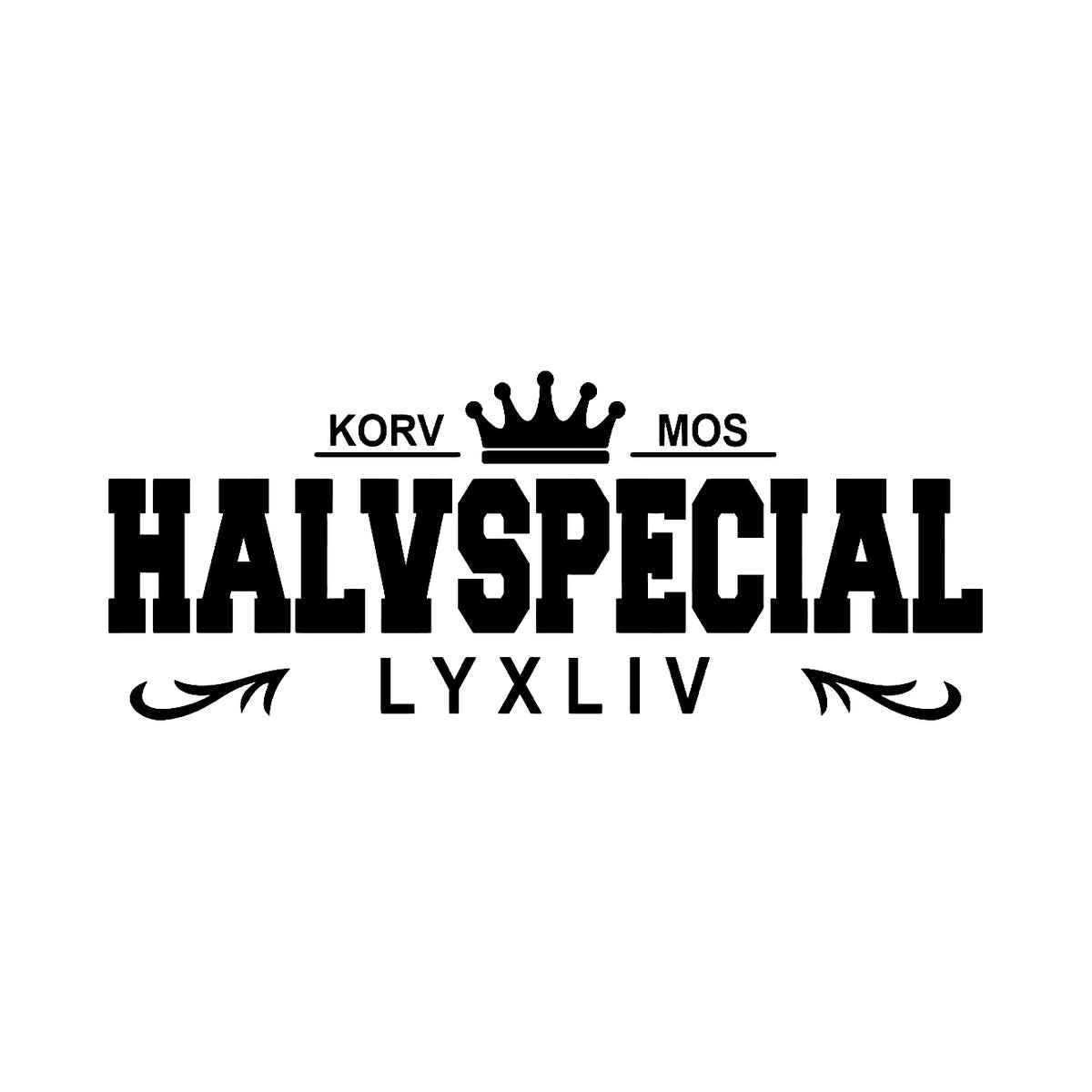 Korv, mos, halvspecial, lyxliv - Dekal