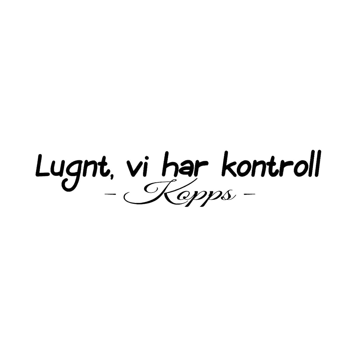 Lugnt VI Har Kontroll - Dekal