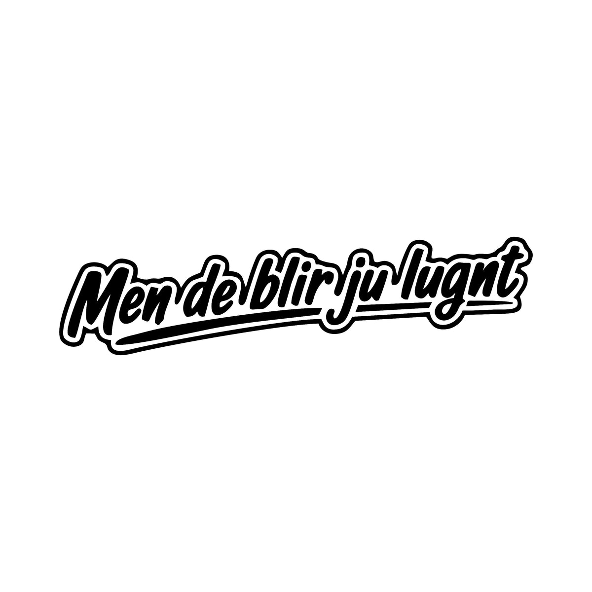 Men de blir ju lugnt - Dekal