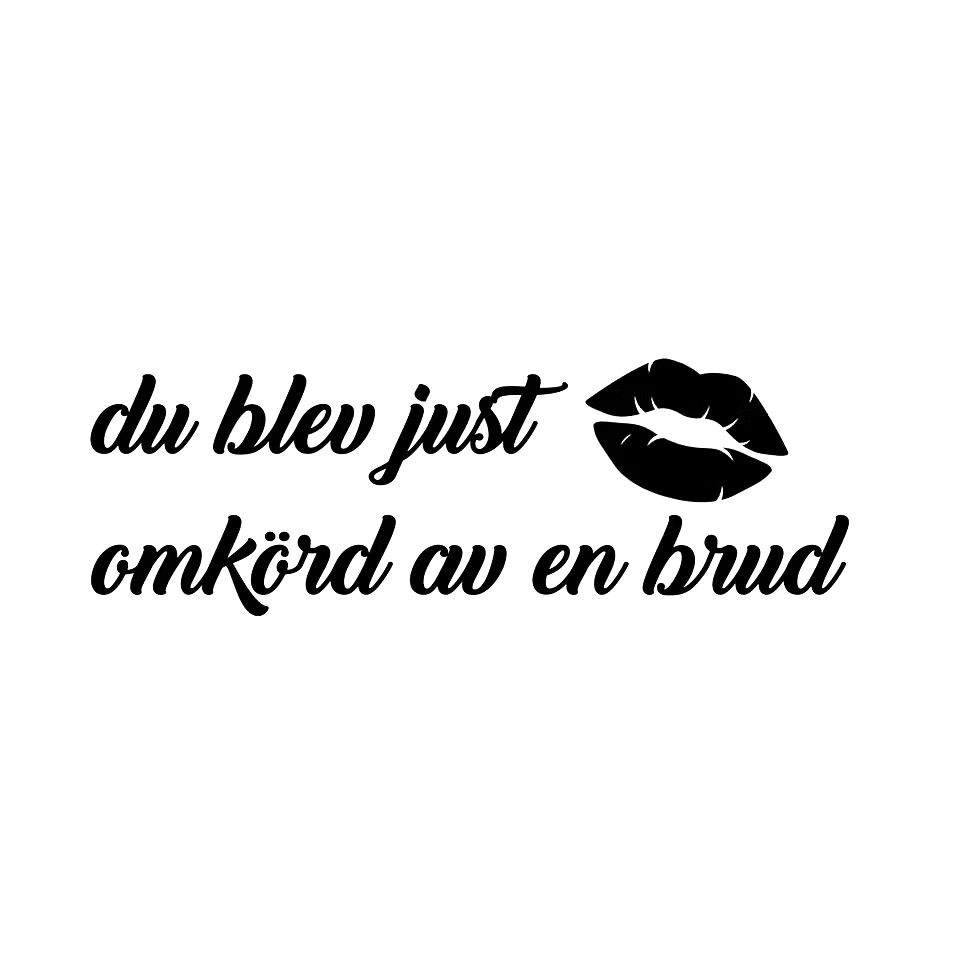 Dekal Du blev just omkörd av en brud