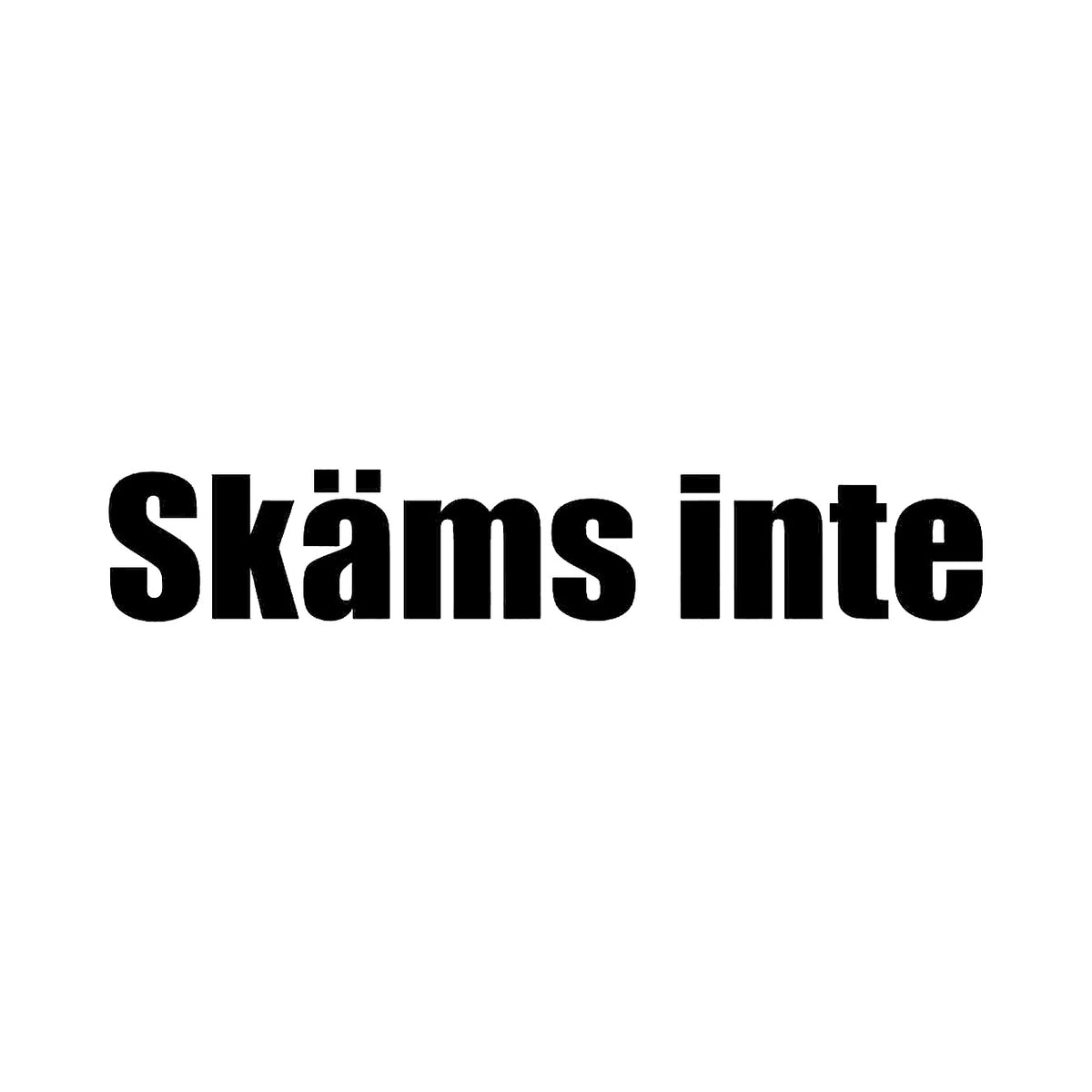 Skäms inte - Dekal