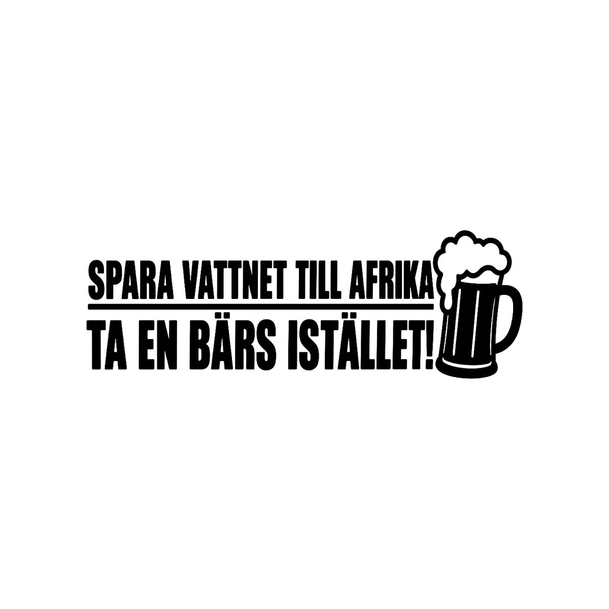 Dekal Spara vattnet till Afrika
