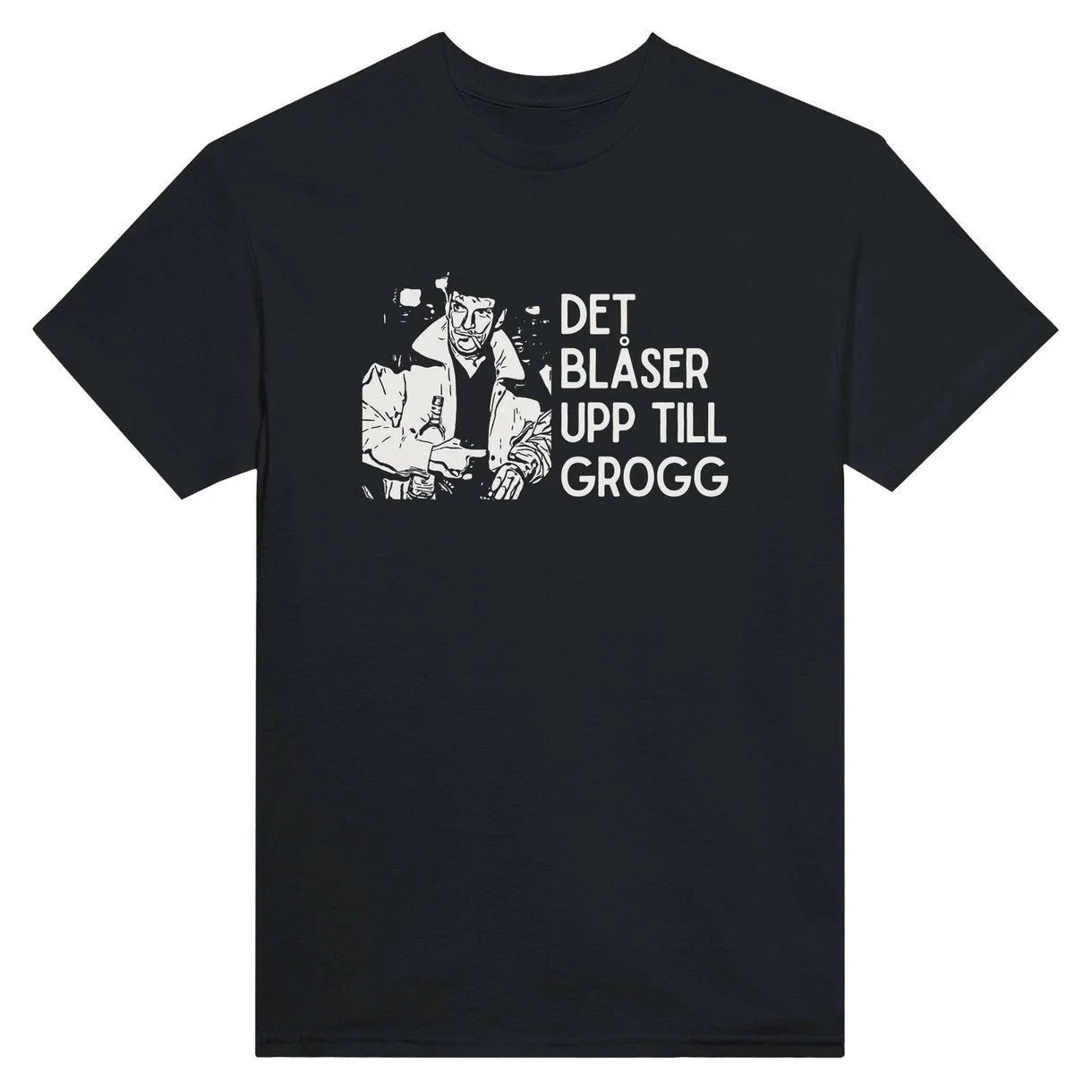 Det Blåser Upp Till Grogg T-Shirt