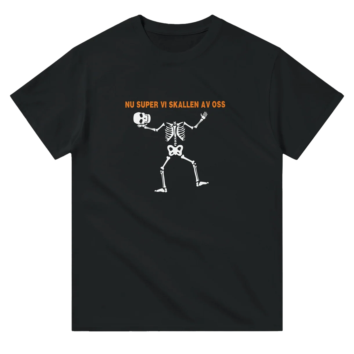 Nu Super Vi Skallen Av Oss T-Shirt