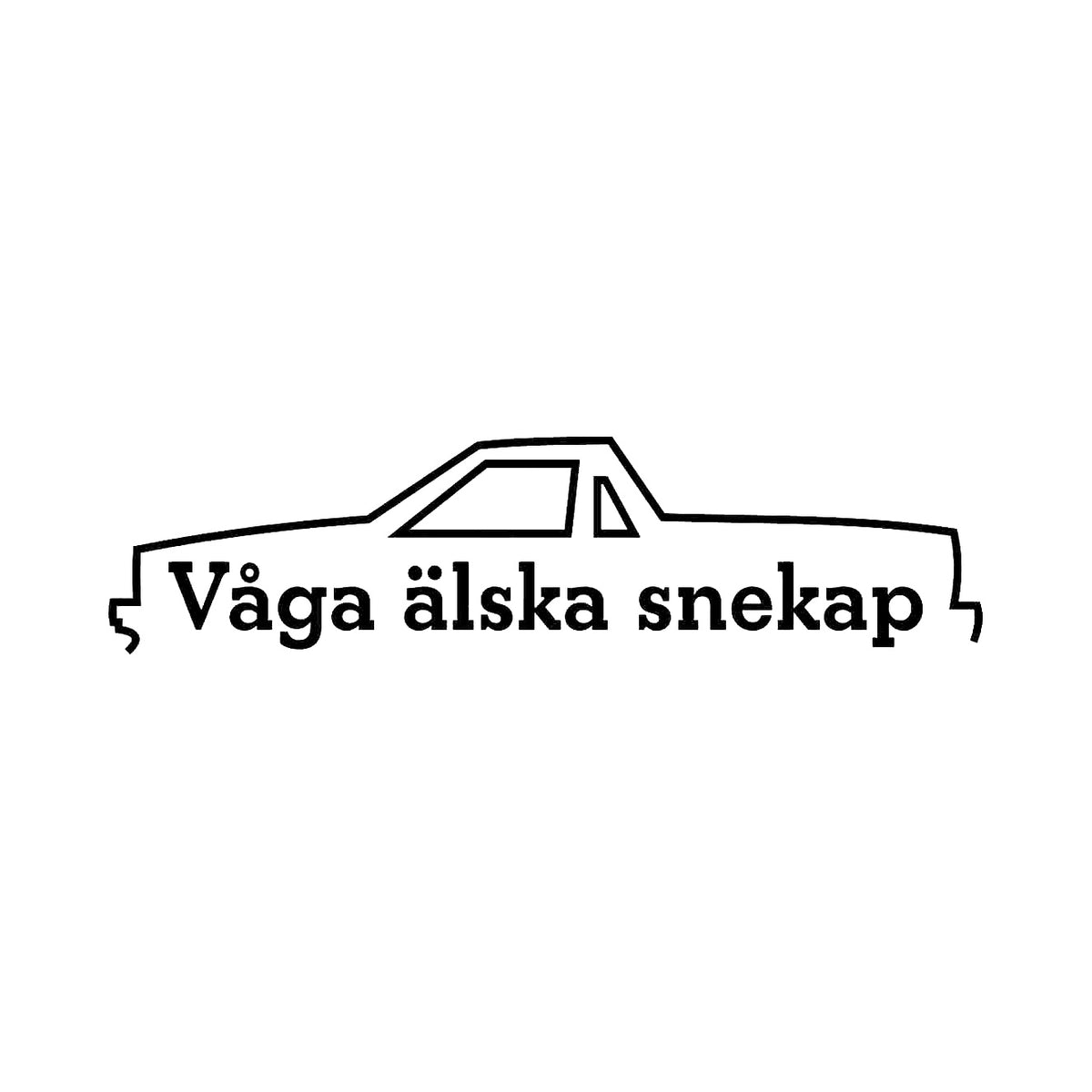 Våga älska snekap - Dekal